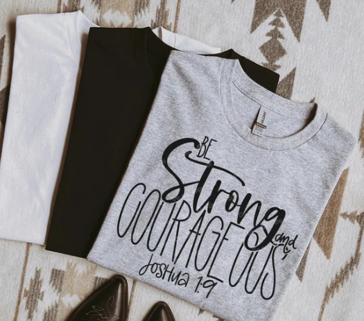 Be Strong & Courageous (Black)